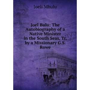  Joel Bulu The Autobiography of a Native Minister in the 