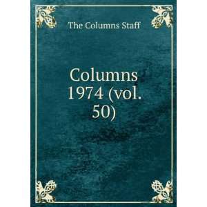  Columns. 1974 (vol. 50) The Columns Staff Books