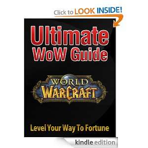 The Ultimate WoW Guide   Level Your Way To Fortune Annie Weaver 