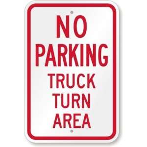  No Parking   Truck Turn Area Aluminum Sign, 18 x 12 