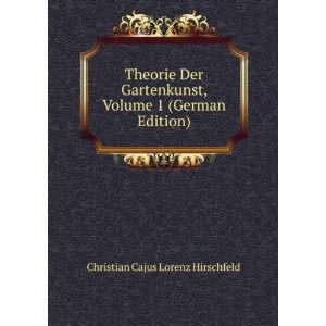   , Volume 1 (German Edition) Christian Cajus Lorenz Hirschfeld Books