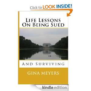 Life Lessons On Being Sued Gina Meyers  Kindle Store