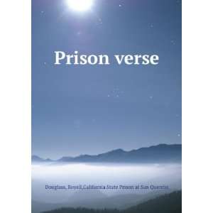  Prison verse Royall,California State Prison at San 