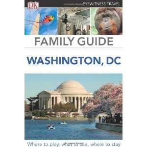  Family Guide Washington, DC (Eyewitness Travel Family 