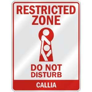   RESTRICTED ZONE DO NOT DISTURB CALLIA  PARKING SIGN