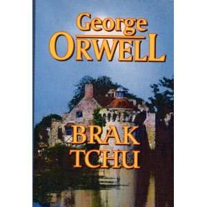  Brak Tchu (9788386379200) George Orwell Books