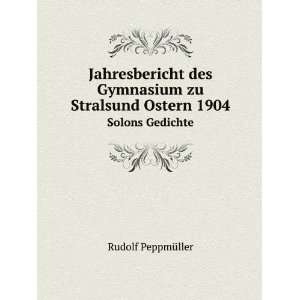 Jahresbericht des Gymnasium zu Stralsund Ostern 1904. Solons Gedichte