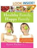  Healthy Family, Happy Family The complete healthy guide 