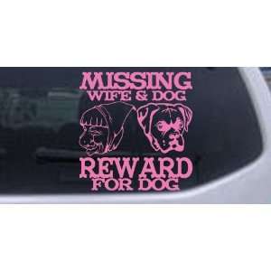 Missing Wife and Dog Reward For Dog Funny Car Window Wall Laptop Decal 