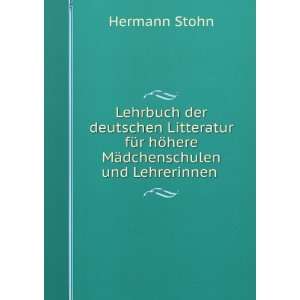   hÃ¶here MÃ¤dchenschulen und Lehrerinnen . Hermann Stohn Books