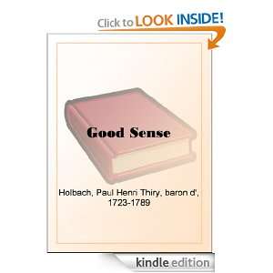 Good Sense Baron DHolbach, Paul Henri Thiry  Kindle 