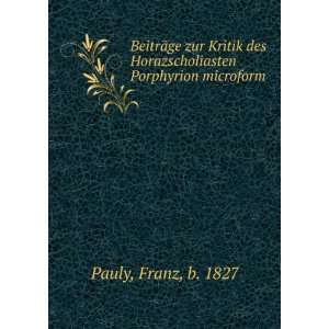   des Horazscholiasten Porphyrion microform Franz, b. 1827 Pauly Books