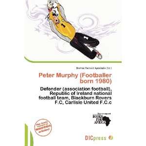  Peter Murphy (Footballer born 1980) (9786200801432 