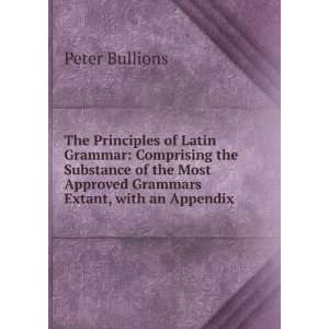   Appendix  For the Use of Schools and Colleges Peter Bullions Books