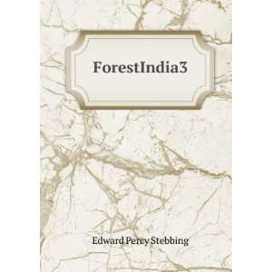 ForestIndia3 Edward Percy Stebbing  Books