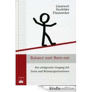 Balance statt Burn out (German Edition) Klaus Linneweh, Armin 