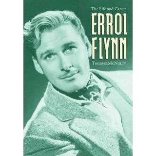  Brad Bakers review of Errol Flynn The Life and Career