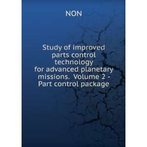  Study of improved parts control technology for advanced 