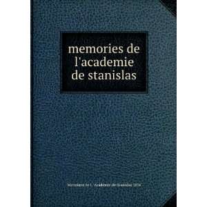   stanislas Memoires de L Academie de Stanislas 1856 