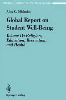 Global Report on Student Well Being Volume IV Religion, Education 