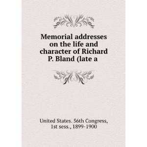  Memorial addresses on the life and character of Richard P 