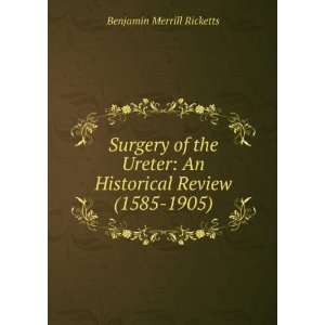    An Historical Review (1585 1905). Benjamin Merrill Ricketts Books