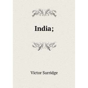  India; Victor Surridge Books