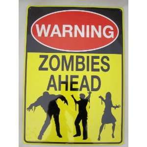  Zombies Ahead Metal Sign