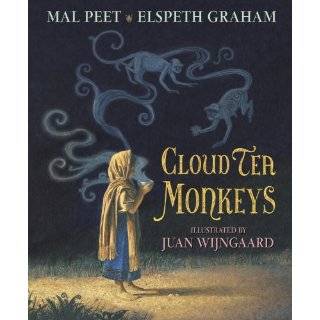 Cloud Tea Monkeys by Mal Peet , Elspeth Graham and Juan Wijngaard 