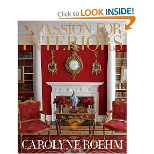   for Interiors A Private Tour [Hardcover] Carolyne Roehm Books