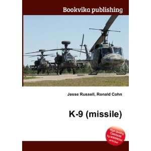  K 9 (missile) Ronald Cohn Jesse Russell Books