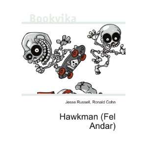  Hawkman (Fel Andar) Ronald Cohn Jesse Russell Books