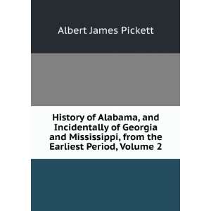  History of Alabama, and Incidentally of Georgia and 
