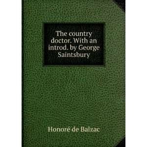  . With an introd. by George Saintsbury HonorÃ© de Balzac Books