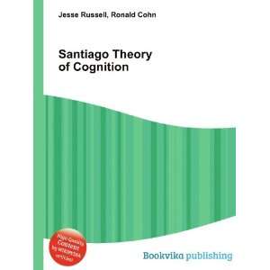    Santiago Theory of Cognition Ronald Cohn Jesse Russell Books