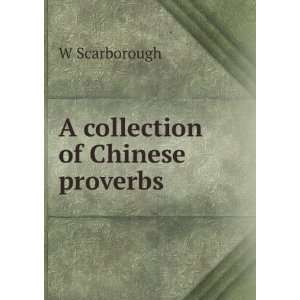  A collection of Chinese proverbs W Scarborough Books