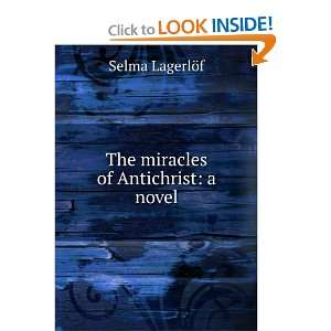  miracles of antichrist, a novel; Selma LagerlÃ¶f  Books
