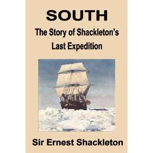   Shackletons Last Expedition (9781599862828) Ernest Shackleton Books