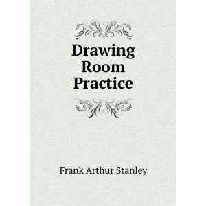  Drawing Room Practice Frank Arthur Stanley Books