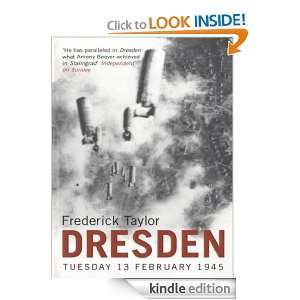 Dresden Tuesday, 13 February 1945 Frederick Taylor  