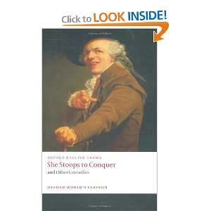  She Stoops to Conquer and Other Comedies (Oxford Worlds 