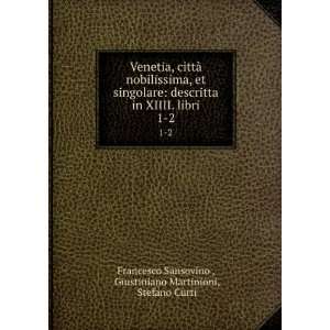  Venetia, cittÃ  nobilissima, et singolare descritta in 