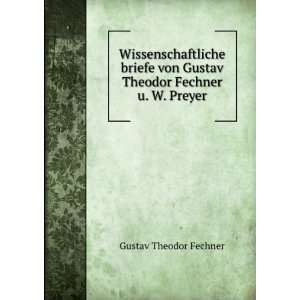   Theodor Fechner u. W. Preyer Gustav Theodor, 1801 1887 Fechner Books