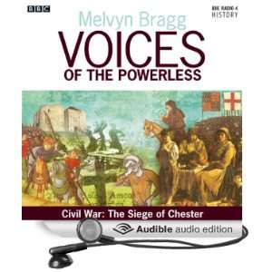  Voices of the Powerless Civil War The Siege of Chester 