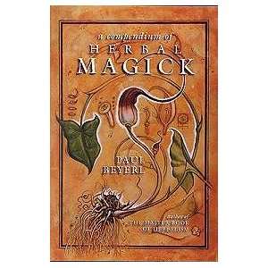  Compendium of Herbal Magick by Paul Beyerl Everything 