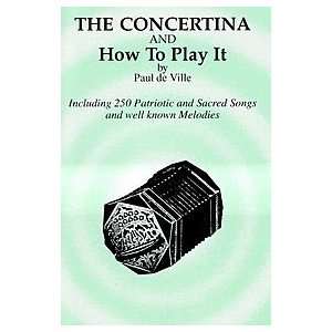  Concertina and How to Play It Musical Instruments