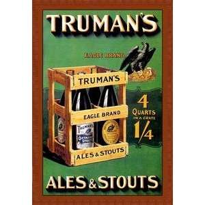   printed on 20 x 30 stock. Trumans Ales and Stouts
