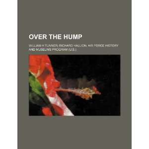   hump (9781234878825) William H Tunner; Richard Hallion; Air Books