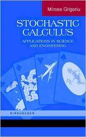 Stochastic Calculus Applications in Science and Engineering 