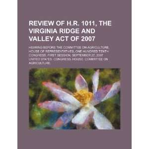  Review of H.R. 1011, the Virginia Ridge and Valley Act of 